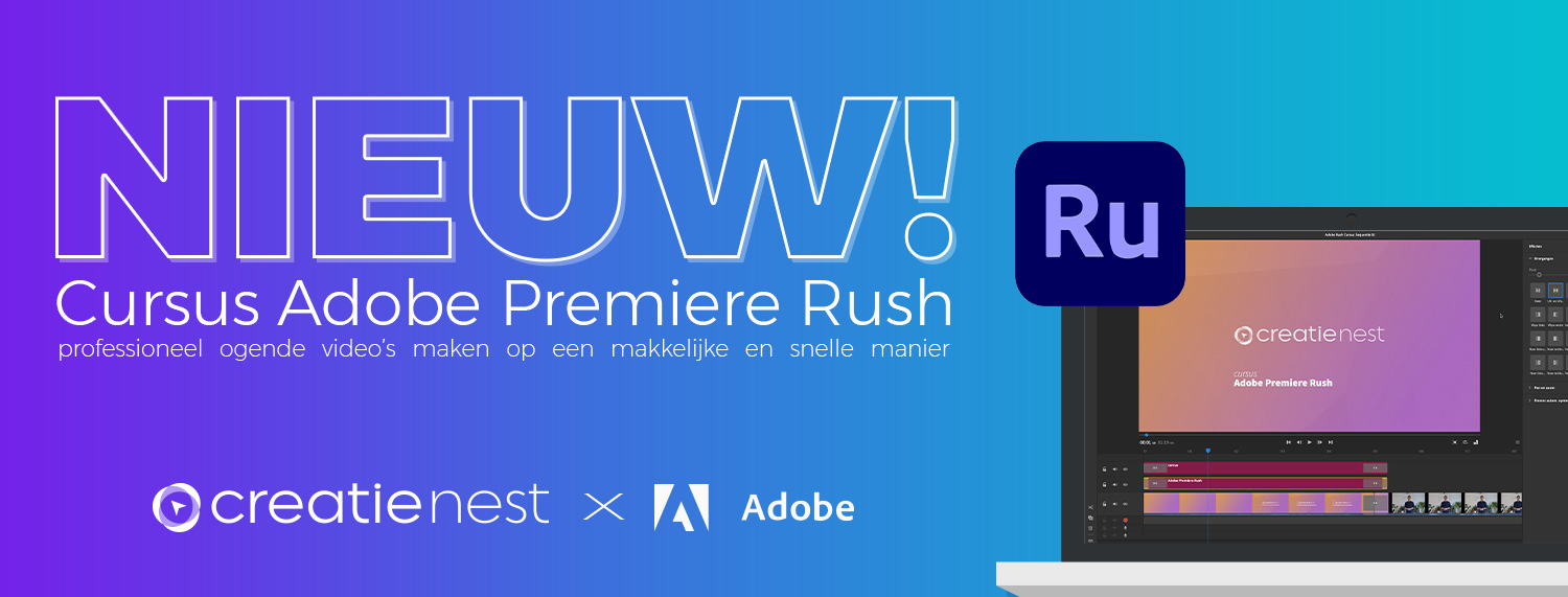 adobe premiere rush cursus videobewerking nieuw bij creatie nest grafische vormgeven leren